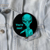 Schlechte Alien, Sie sind als Nächstes dran! Button (Beispiel)