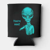 Schlechte Alien, Sie sind als Nächstes dran! Dosenkühler (Vorderseite)