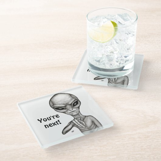 Schlechte Alien, Sie sind als Nächstes dran! Glasuntersetzer (Schrägansicht)