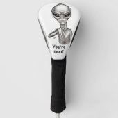 Schlechte Alien, Sie sind als Nächstes dran! Golf Headcover (Vorderseite)