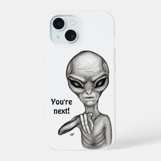 Schlechte Alien, Sie sind als Nächstes dran! iPhone 15 Hülle (Rückseite)