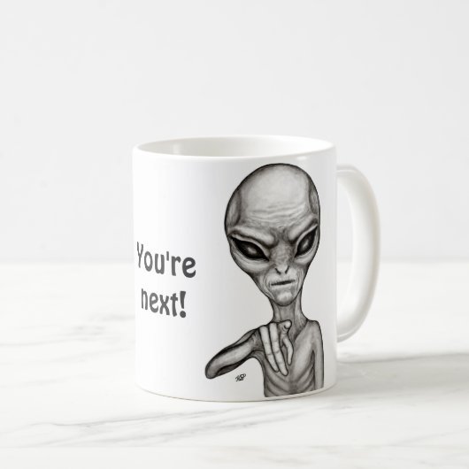 Schlechte Alien, Sie sind als Nächstes dran! Kaffeetasse (VorderseiteRechts)