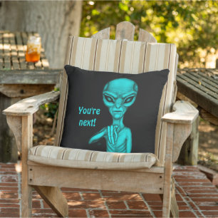 Schlechte Alien, Sie sind als Nächstes dran! Kissen