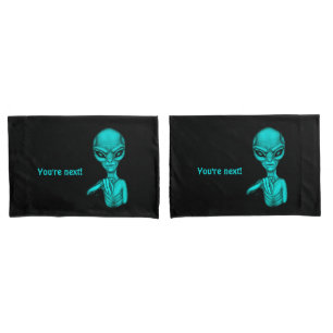 Schlechte Alien, Sie sind als Nächstes dran! Kissenbezug