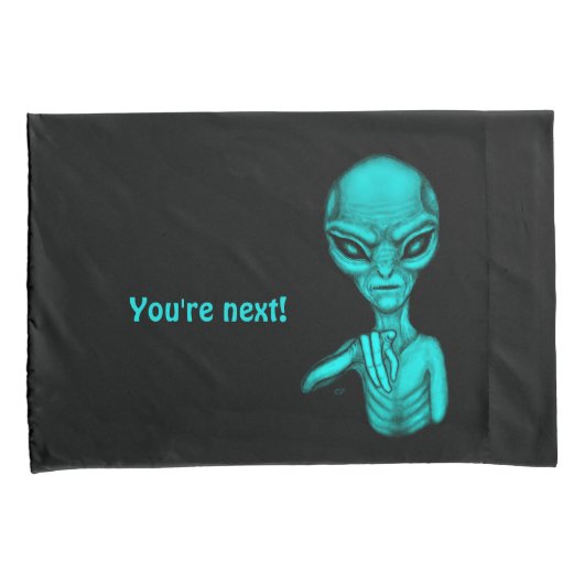 Schlechte Alien, Sie sind als Nächstes dran! Kissenbezug (Vorderseite-Rechts)