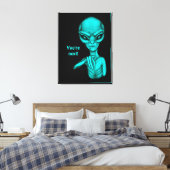 Schlechte Alien, Sie sind als Nächstes dran! Leinwanddruck (Insitu (Schlafzimmer))