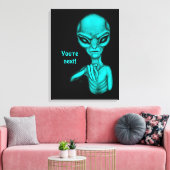 Schlechte Alien, Sie sind als Nächstes dran! Leinwanddruck (Insitu (Wohnzimmer))