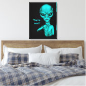 Schlechte Alien, Sie sind als Nächstes dran! Leinwanddruck (Insitu (Schlafzimmer))