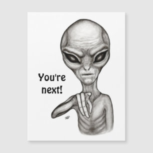 Schlechte Alien, Sie sind als Nächstes dran! Magne Magnetkarte