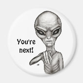 Schlechte Alien, Sie sind als Nächstes dran! Magnet (Vorne)