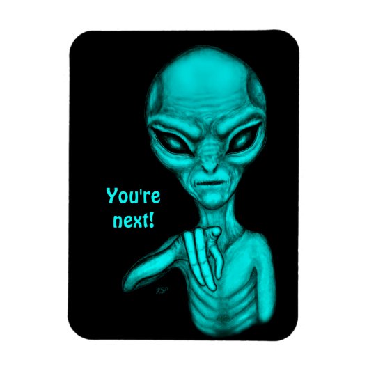 Schlechte Alien, Sie sind als Nächstes dran! Magnet (Vertikal)