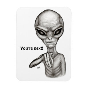Schlechte Alien, Sie sind als Nächstes dran! Magnet