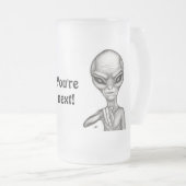 Schlechte Alien, Sie sind als Nächstes dran! Mattglas Bierglas (VorderseiteRechts)