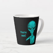 Schlechte Alien, Sie sind als Nächstes dran! Milchtasse (Rechte Ecke)