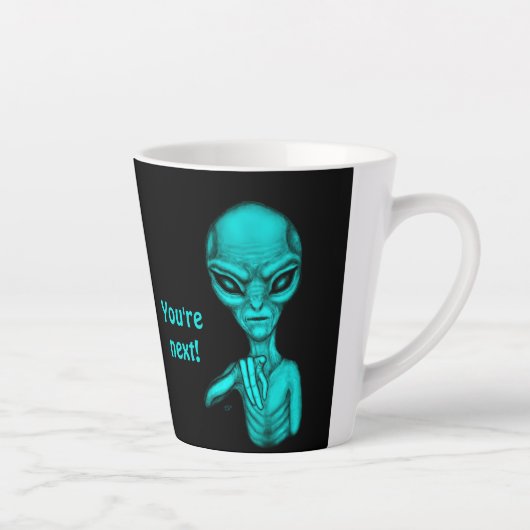 Schlechte Alien, Sie sind als Nächstes dran! Milchtasse (Rechts)