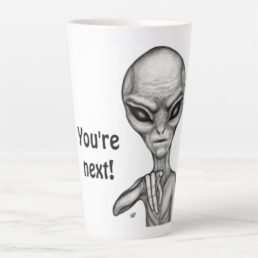 Schlechte Alien, Sie sind als Nächstes dran! Milchtasse (Vorderseite)