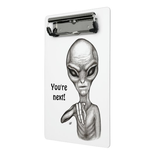 Schlechte Alien, Sie sind als Nächstes dran! Mini Klemmbrett (Gewinkelt2)