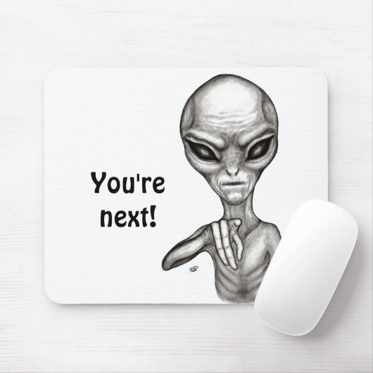 Schlechte Alien, Sie sind als Nächstes dran! Mousepad (Mit Mouse)