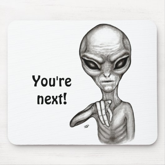 Schlechte Alien, Sie sind als Nächstes dran! Mousepad (Vorne)