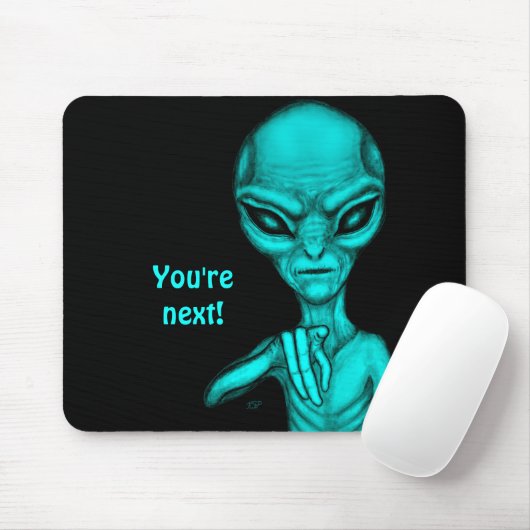 Schlechte Alien, Sie sind als Nächstes dran! Mousepad (Mit Mouse)