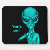 Schlechte Alien, Sie sind als Nächstes dran! Mousepad (Vorne)