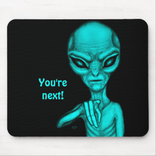Schlechte Alien, Sie sind als Nächstes dran! Mousepad