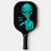 Schlechte Alien, Sie sind als Nächstes dran! Pickleball Schläger (Rückseite)