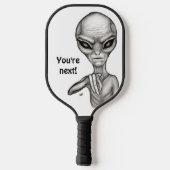 Schlechte Alien, Sie sind als Nächstes dran! Pickleball Schläger (Rückseite)