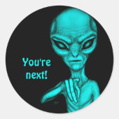 Schlechte Alien, Sie sind als Nächstes dran! Runder Aufkleber (Vorderseite)