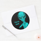 Schlechte Alien, Sie sind als Nächstes dran! Runder Aufkleber (Umschlag)