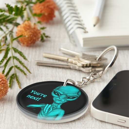 Schlechte Alien, Sie sind als Nächstes dran! Schlüsselanhänger (Vorderseite rechts)