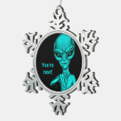 Schlechte Alien, Sie sind als Nächstes dran! Schneeflocken Zinn-Ornament (Rechts)