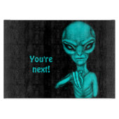 Schlechte Alien, Sie sind als Nächstes dran! Schneidebrett (Vorderseite)