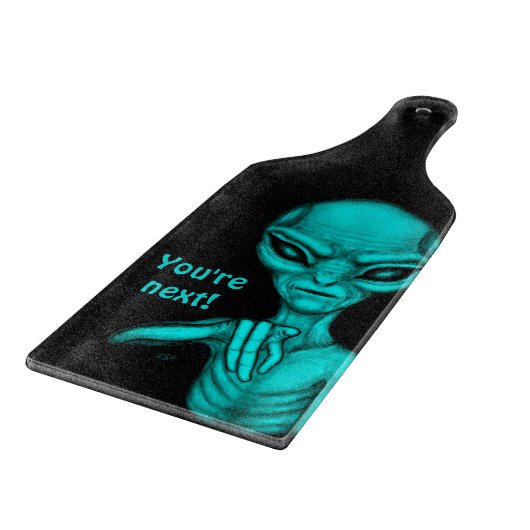 Schlechte Alien, Sie sind als Nächstes dran! Schneidebrett (Ecke)