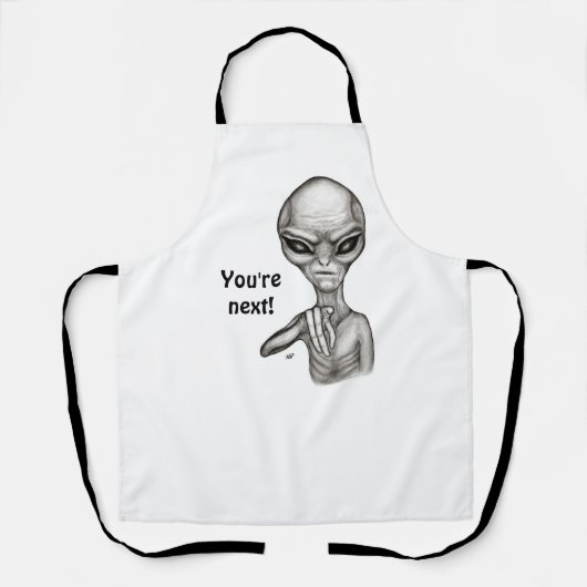 Schlechte Alien, Sie sind als Nächstes dran! Schürze (Vorderseite)