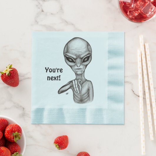 Schlechte Alien, Sie sind als Nächstes dran! Servi Serviette (Beispiel)