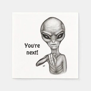 Schlechte Alien, Sie sind als Nächstes dran! Serviette