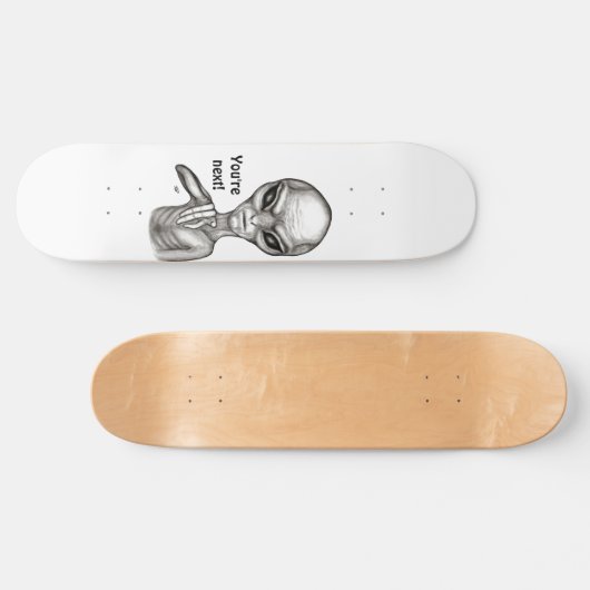 Schlechte Alien, Sie sind als Nächstes dran! Skateboard (Horizontal)
