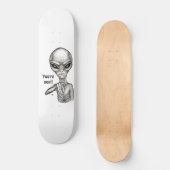 Schlechte Alien, Sie sind als Nächstes dran! Skateboard (Vorderseite)