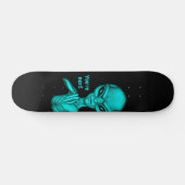 Schlechte Alien, Sie sind als Nächstes dran! Skateboard (Horizontal)