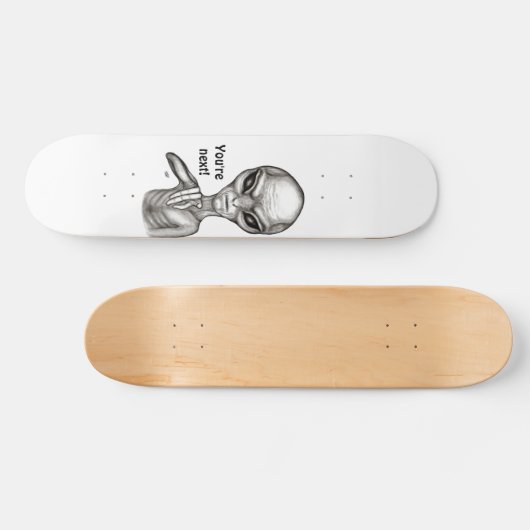 Schlechte Alien, Sie sind als Nächstes dran! Skateboard (Horizontal)
