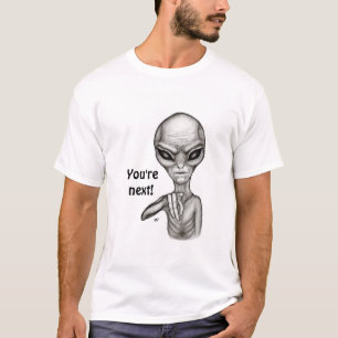 Schlechte Alien, Sie sind als Nächstes dran! T-Shirt