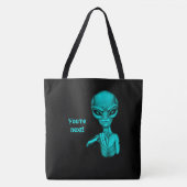 Schlechte Alien, Sie sind als Nächstes dran! Tasche (Vorderseite)