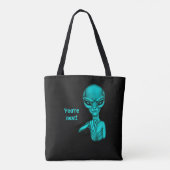 Schlechte Alien, Sie sind als Nächstes dran! Tasche (Rückseite)