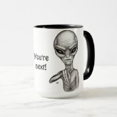 Schlechte Alien, Sie sind als Nächstes dran! Tasse (VorderseiteRechts)