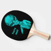 Schlechte Alien, Sie sind als Nächstes dran! Tischtennis Schläger (Seitenansicht)