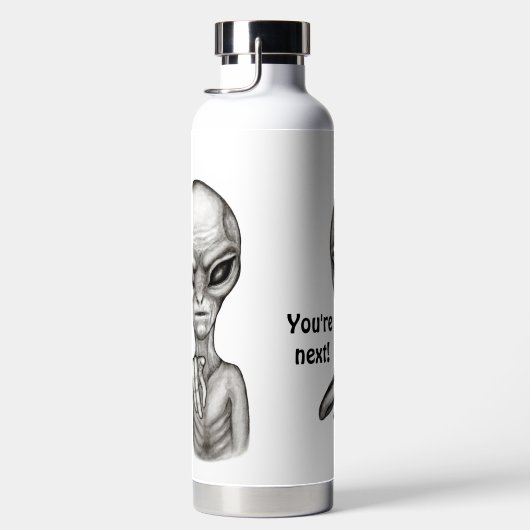 Schlechte Alien, Sie sind als Nächstes dran! Trinkflasche (Rechts)