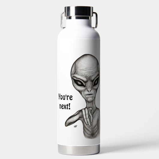Schlechte Alien, Sie sind als Nächstes dran! Trinkflasche (Vorderseite)