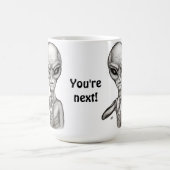 Schlechte Alien, Sie sind als Nächstes dran! Verwandlungstasse (Zentrum)