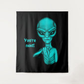 Schlechte Alien, Sie sind als Nächstes dran! Wandteppich (Vorderseite)